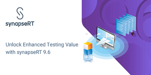 Improve Your Testing Outcomes With synapseRT 9.6